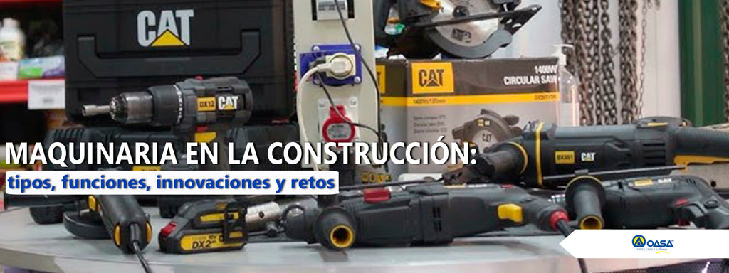 Maquinaria en la construcción: tipos, funciones, innovaciones y retos